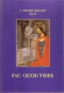Z historii Nieszawy tom II Fac Quod Vides - Religia i religioznawstwo - miniaturka - grafika 1