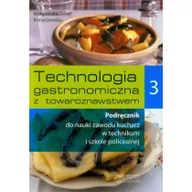 Podręczniki dla szkół zawodowych - REA - Technologia gastronomiczna z towaroznawstwem. Podręcznik do nauki zawodu kucharz. Część 3 Szkoły ponadgimnazjalne - miniaturka - grafika 1