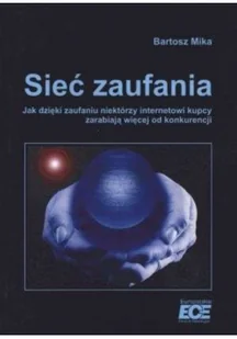 Sieć Zaufania Jak Dzięki Zaufaniu Niektórzy Internetowi kupcy zarabiają więcej od konkurencji - Bezpieczeństwo - miniaturka - grafika 1