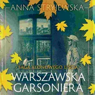 Audiobooki - romanse - Warszawska garsoniera. Saga klonowego liścia. Tom 2 - miniaturka - grafika 1