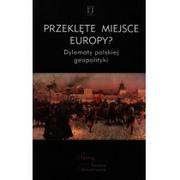 Polityka i politologia - Ośrodek Myśli Politycznej Przeklęte miejsce Europy$375 red. Jacek Kloczkowski - miniaturka - grafika 1