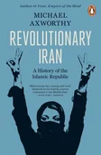 Obcojęzyczne książki historyczne - Michael Axworthy Revolutionary Iran A History of the Islamic Republic Second Edition) - miniaturka - grafika 1