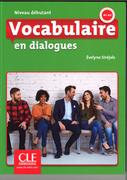 Książki do nauki języka francuskiego - CLE International Vocabulaire en dialogues Niveau debutant + CD audio - Sirejols Evelyne - miniaturka - grafika 1