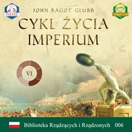 Audiobooki - biznes i ekonomia - Cykl życia imperium John Bagott Glubb - miniaturka - grafika 1