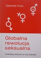 Książki medyczne - Globalna rewolucja seksualna - miniaturka - grafika 1