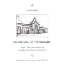 UMCS Wydawnictwo Uniwersytetu Marii Curie-Skłodows Od Wiednia do Czerniowiec - Janusz Golec - Filologia i językoznawstwo - miniaturka - grafika 1