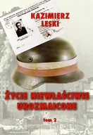 Wywiady, wspomnienia - Życie niewłaściwie urozmaicone. Tom 2. Wspomnienia oficera wywiadu i kontrwywiadu AK - miniaturka - grafika 1