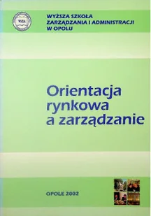 Orientacja rynkowa a zarządzanie - Biznes - miniaturka - grafika 1