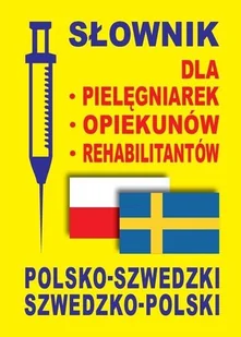 Level Trading Słownik dla pielęgniarek opiekunów rehabilitantów polsko-szwedzki szwedzko-polski - Gabriela Rozwandowicz, Dawid Gut, Aleksandra Lemańska - Pozostałe języki obce - miniaturka - grafika 2