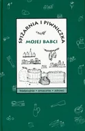 Książki kucharskie - Spiżarka i piwniczka mojej babci - miniaturka - grafika 1