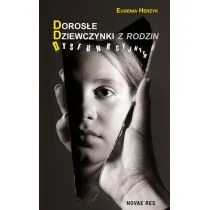 Dorosłe Dziewczynki Z Rodzin Dysfunkcyjnych Eugenia Herzyk - Poradniki hobbystyczne - miniaturka - grafika 1