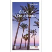 Przewodniki - Dominika Zaręba Alicante i Costa Blanca Travelbook Wydanie 2 - miniaturka - grafika 1