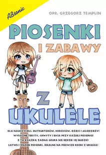 Książka Piosenki i zabawy z ukulele/ABSONIC - Książki o muzyce - miniaturka - grafika 1
