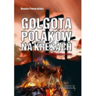 Felietony i reportaże - von Borowiecky Golgota Polaków na Kresach - Pomarańska Renata - miniaturka - grafika 1