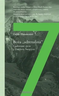Wydawnictwo Św. Wojciecha Boża adrenalina. Codzienne życie z Duchem Świętym - ODILE HAUMONTÉ - Religia i religioznawstwo - miniaturka - grafika 2