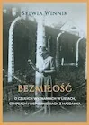 Publicystyka - Bezmiłość. Czułe wyznania w listach, grypsach i wspomnieniach z Majdanka - miniaturka - grafika 1