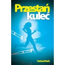 Compassion Dariusz Mach Przestań kuleć - Poradniki psychologiczne - miniaturka - grafika 1