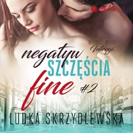 Audiobooki - literatura popularnonaukowa - Negatyw szczęścia. Fine Ludka Skrzydlewska - miniaturka - grafika 1