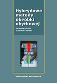 Technika - Hybrydowe metody obróbki ubytkowej - miniaturka - grafika 1