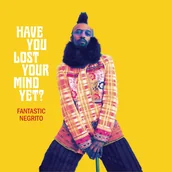 Inna muzyka - Have You Lost Your Mind Yet$37 (Fantastic Negrito) (CD / Album) - miniaturka - grafika 1