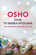 E-booki - poradniki - Życie to bańka mydlana. Sto sposobów patrzenia na życie - miniaturka - grafika 1