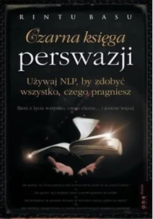 Czarna księga perswazji - Basu Rintu - Psychologia - miniaturka - grafika 2