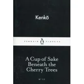 Obcojęzyczne książki popularnonaukowe - PENGUIN BOOKS A CUP OF SAKE BENEATH THE CHERRY TREES - miniaturka - grafika 1