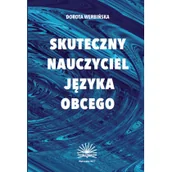Pedagogika i dydaktyka - Fraszka Edukacyjna Sp. z o.o. Skuteczny nauczyciel języka obcego Dorota Werbińska - miniaturka - grafika 1