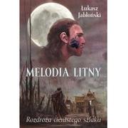 Fantasy - Rozdroża cienistego szlaku. Melodia Litny - miniaturka - grafika 1