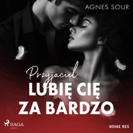Audiobooki - romanse - Przyjaciel. Lubię cię za bardzo - miniaturka - grafika 1