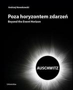 Historia świata - Poza horyzontem zdarzeń Auschwitz - Andrzej Nowakowski - miniaturka - grafika 1
