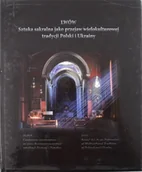 Książki o kulturze i sztuce - Lwów sztuka sakralna jako przejaw wielokulturowej tradycji Polski i Ukrainy - miniaturka - grafika 1