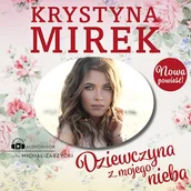 Audiobooki - romanse - Dziewczyna z mojego nieba Krystyna Mirek - miniaturka - grafika 1