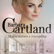Audiobooki - historia - Małżeństwo z rozsądku - Ponadczasowe historie miłosne Barbary Cartland Barbara Cartland - miniaturka - grafika 1