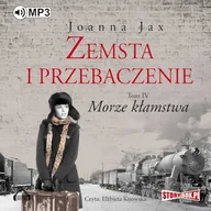 Audiobooki - literatura piękna - Zemsta i przebaczenie Tom 4. Morze kłamstwa Joanna Jax - miniaturka - grafika 1
