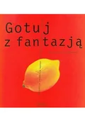 Książki kucharskie - Gotuj z fantazja - miniaturka - grafika 1