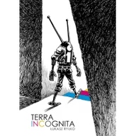 Komiksy dla dorosłych - Kultura gniewu Terra Incognita - Łukasz Ryłko - miniaturka - grafika 1
