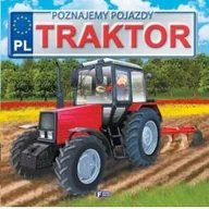 Książki edukacyjne - Fenix Poznajemy pojazdy. Traktor - Izabela Jędraszek - miniaturka - grafika 1