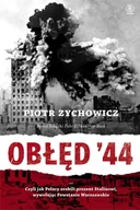 E-booki - nauka - Obłęd '44. Czyli jak Polacy zrobili prezent Stalinowi, wywołując Powstanie Warszawskie - miniaturka - grafika 1