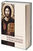 Religia i religioznawstwo - Personalistyczny wymiar katechezy - miniaturka - grafika 1