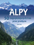 Albumy krajoznawcze - Alpy. 50 najpiękniejszych tras przez przełęcze - miniaturka - grafika 1