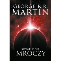 Światło Się Mroczy George R.r Martin - Fantasy - miniaturka - grafika 1