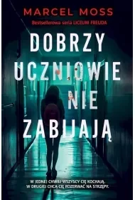 Dobrzy uczniowie nie zabijają wyd. specjalne - Marcel Moss - Horror, fantastyka grozy - miniaturka - grafika 1