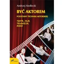 FOSZE Być aktorem. Podstawy techniki aktorskiej w.2 - Andrzej Siedlecki