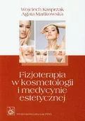 Książki medyczne - Fizjoterapia w Kosmetologii i Medycynie Estetycznej - miniaturka - grafika 1