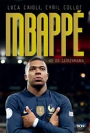 Poradniki hobbystyczne - Kylian Mbappe. Nie do zatrzymania - miniaturka - grafika 1
