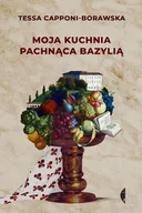 E-booki - literatura faktu - Moja kuchnia pachnąca bazylią - miniaturka - grafika 1