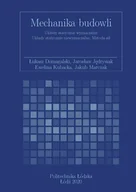 Technika - Mechanika budowli. Układy statycznie wyznaczalne Układy statycznie niewyznaczalne. Metoda sił - miniaturka - grafika 1