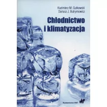 Chłodnictwo i klimatyzacja Gutkowski Kazimierz M. Butrymowicz Dariusz