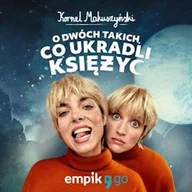 Audiobooki dla dzieci i młodzieży - O dwóch takich, co ukradli księżyc Kornel Makuszyński - miniaturka - grafika 1